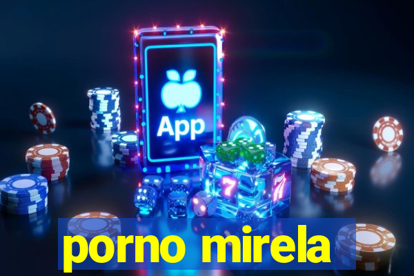 porno mirela